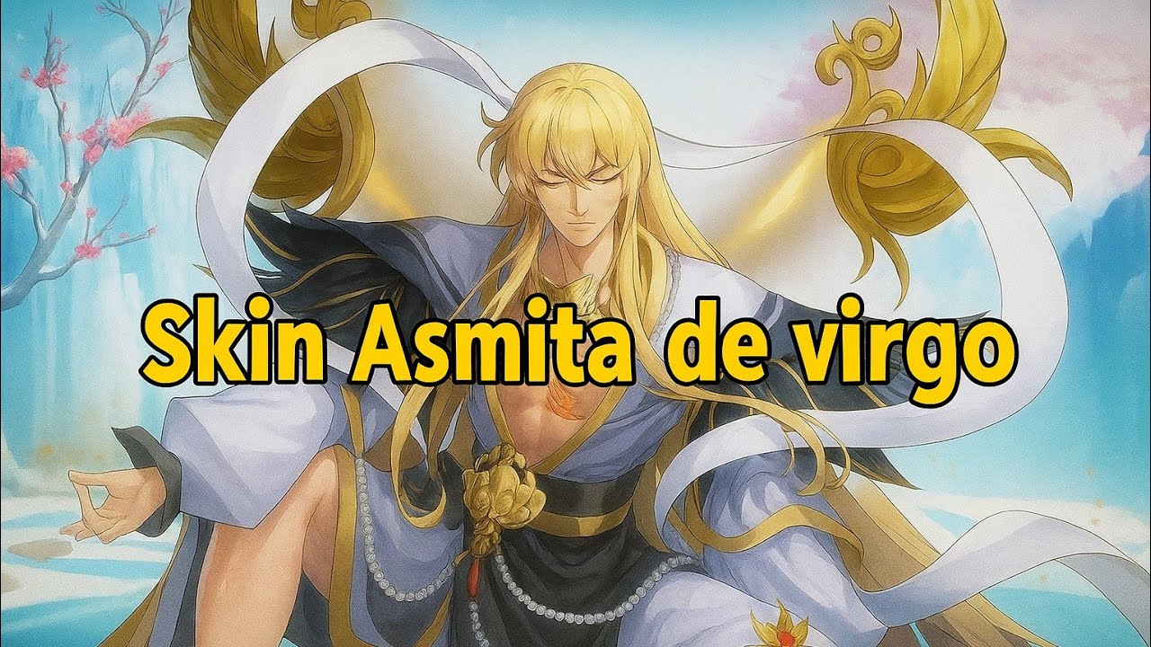 Skin para Asmita de virgo ♍ 