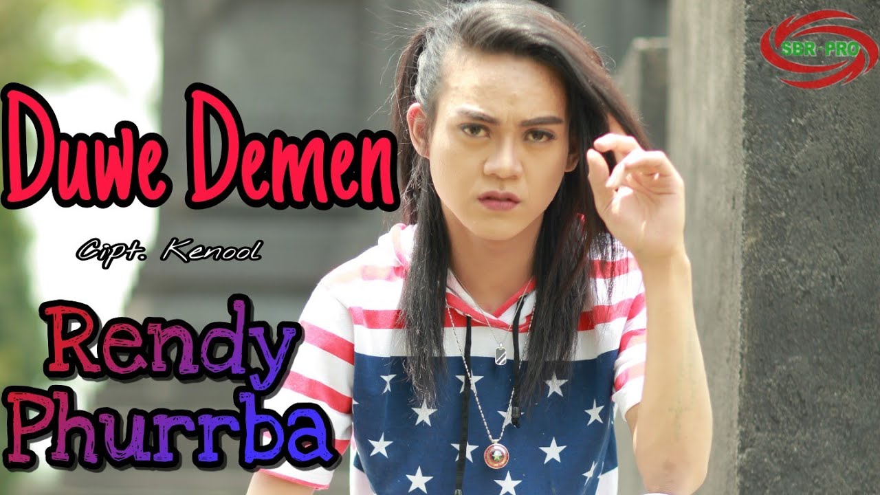 RENDY PHURRBA - DUWE DEMEN