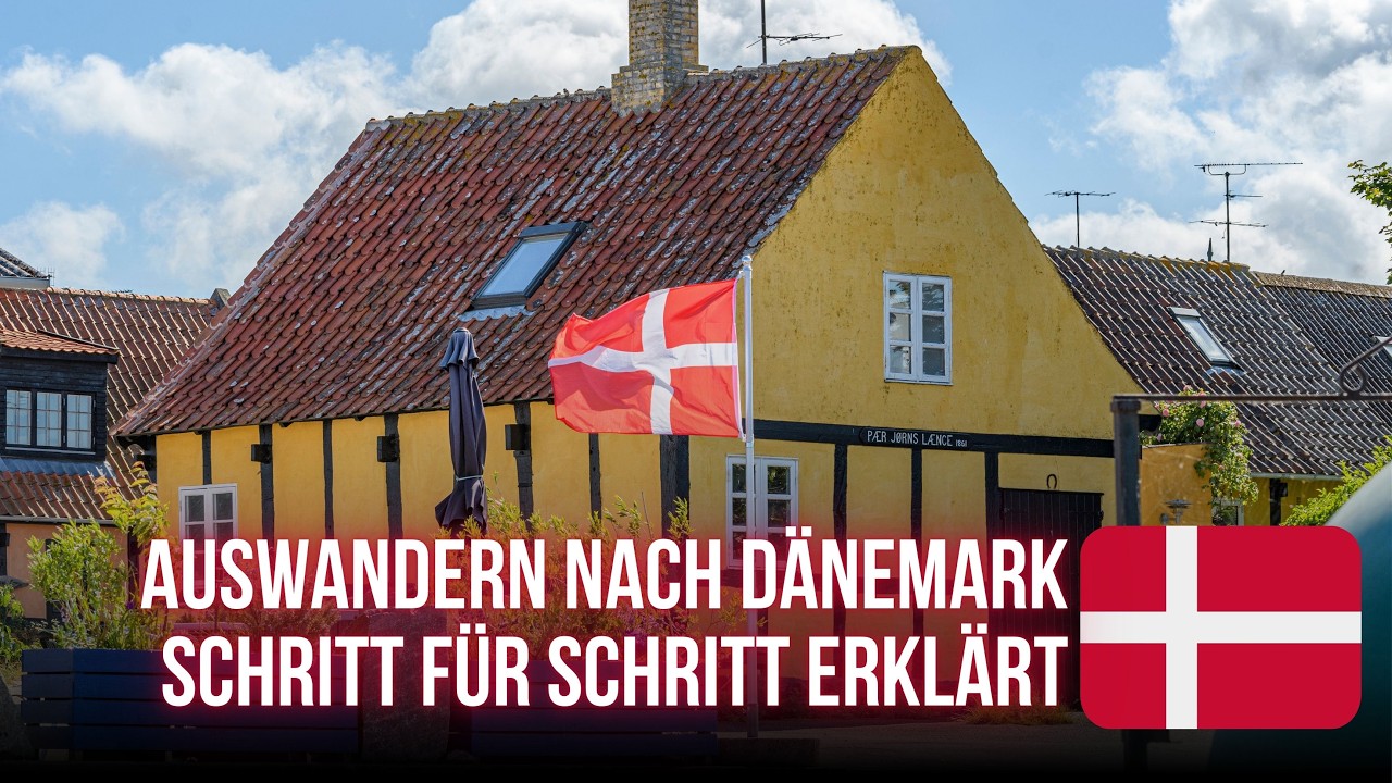 Auswandern nach Dänemark 🇩🇰 Schritt für Schritt erklärt