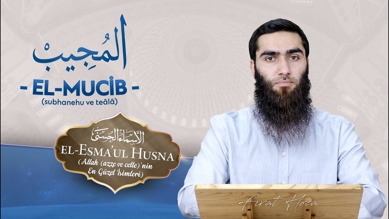 EL-MUCİB | Fırat Hoca