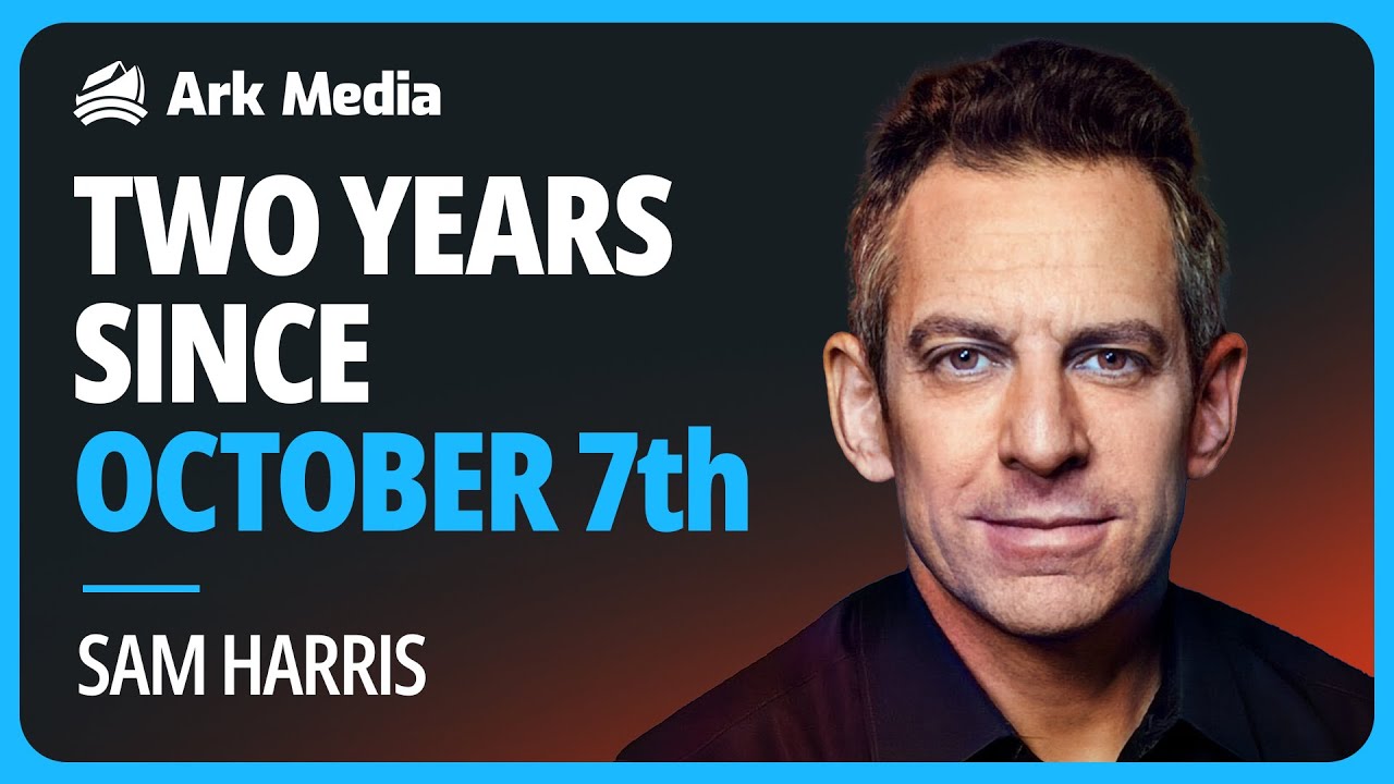 2 Years Since October 7 - with Sam Harris
