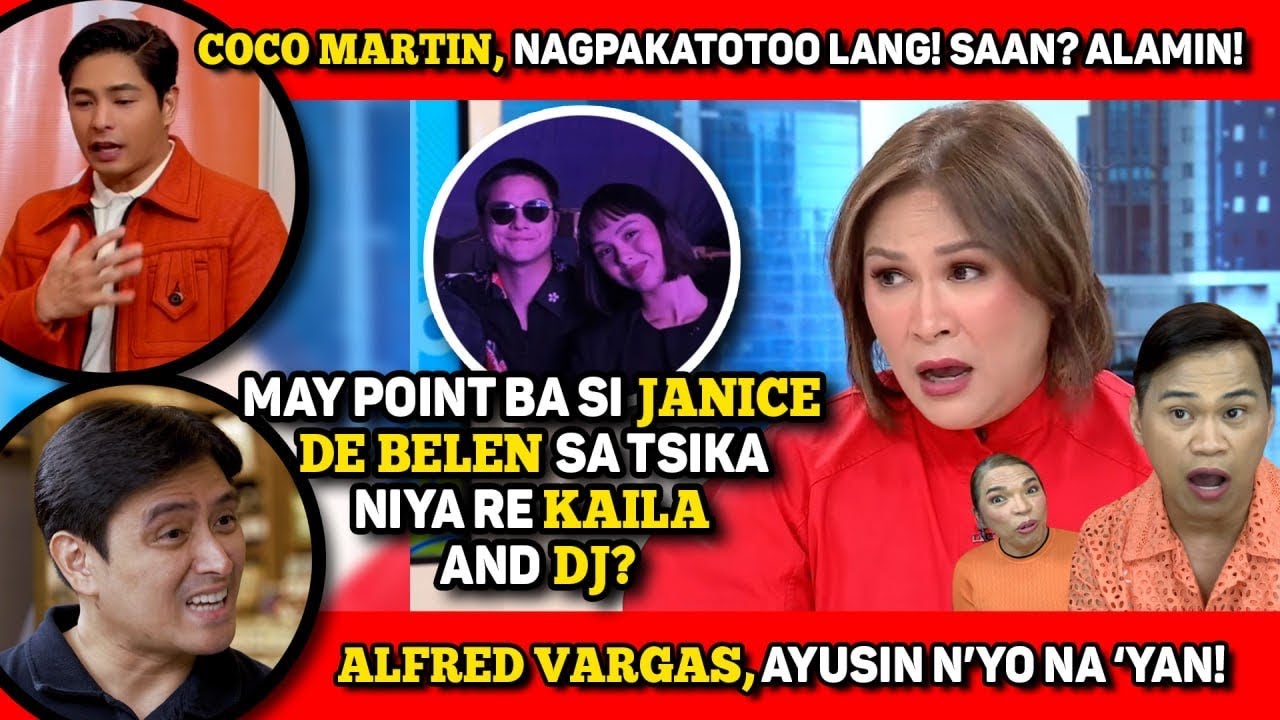 JANICE, ANG MASASABI KINA DJ AT KAILA! 🔴 COCO, NAGPAPAKATOTOO LANG! 🔴 ALFRED VARGAS, PWEDE BANG...