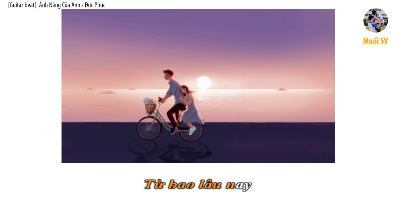 &Aacute;nh Nắng Của Anh   Đức Ph&uacute;c Guitar beat solo karaoke   Muối SV
