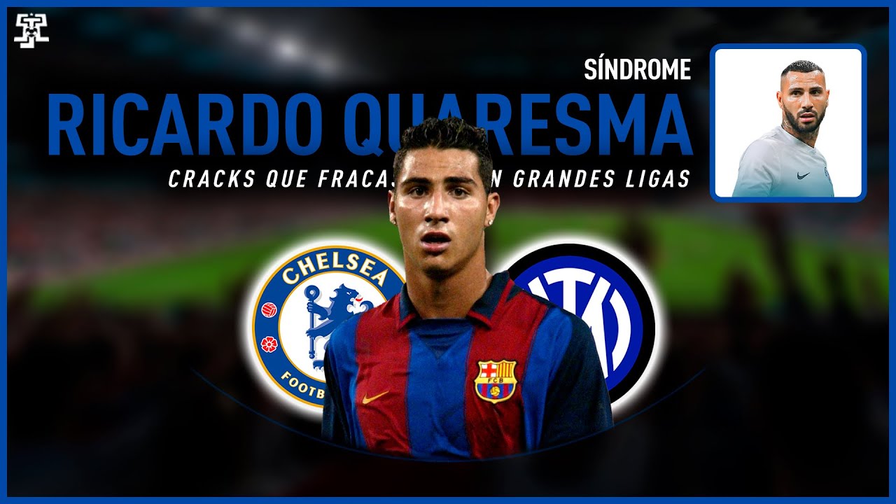 Síndrome: Ricardo Quaresma. Cracks que fracasaron en las grandes ligas