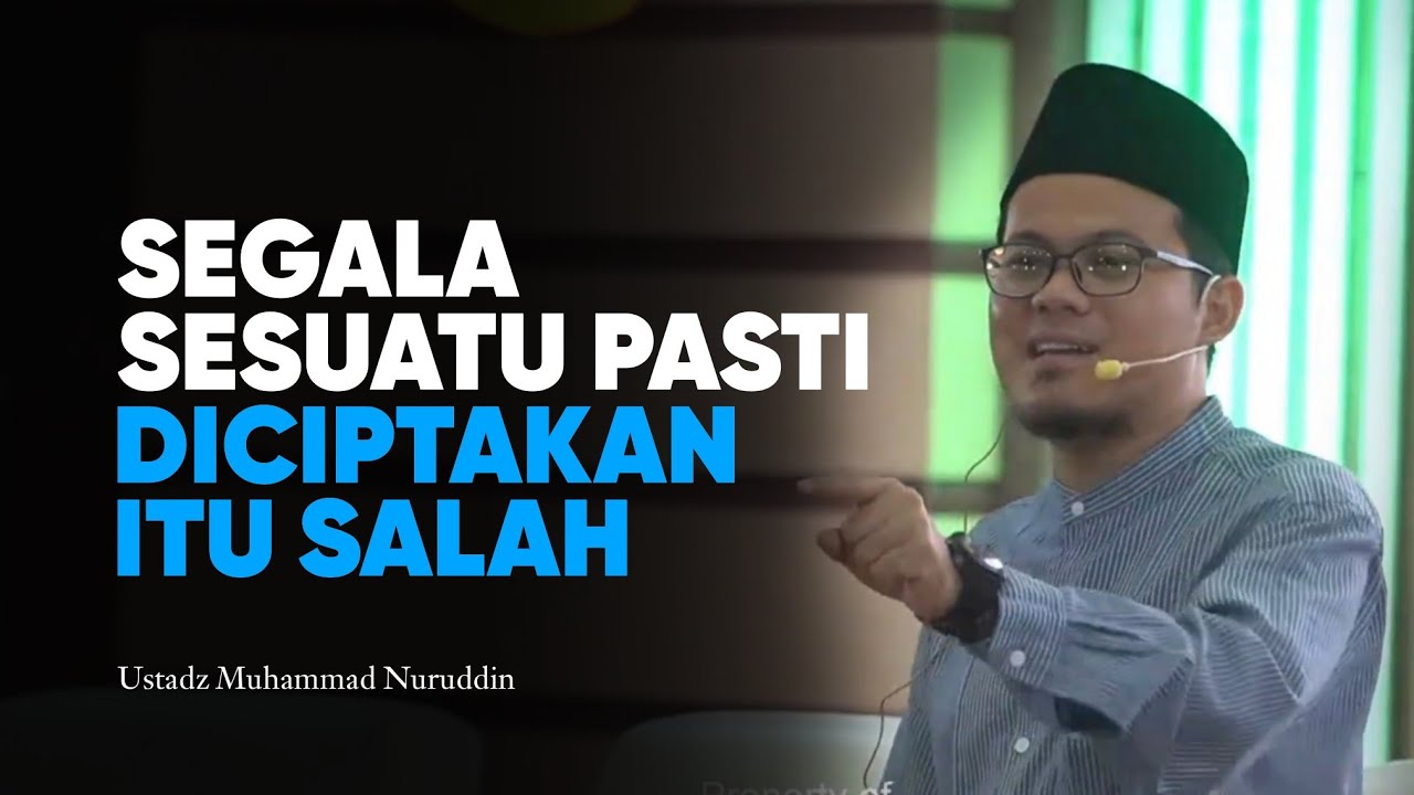 Ustadz Muhammad Nuruddin - segala akibat pasti ada sebabnya, lalu apa sebab adanya tuhan?