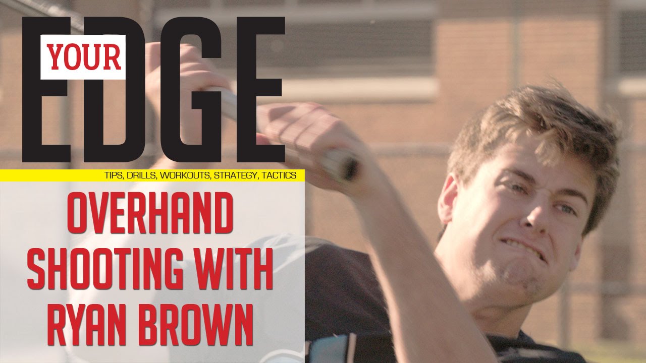 Your Edge: Overhand Shooting with Hopkins Ryan Brown
