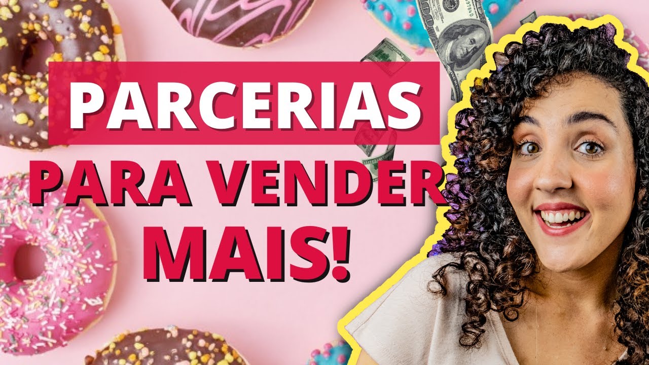 Como Fazer Parcerias para Vender Doces | Marketing para Confeitaria