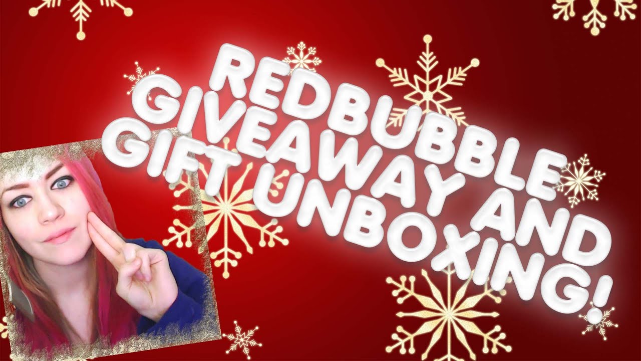 REDBUBBLE GIVEAWAY & GIFT UNBOXING!