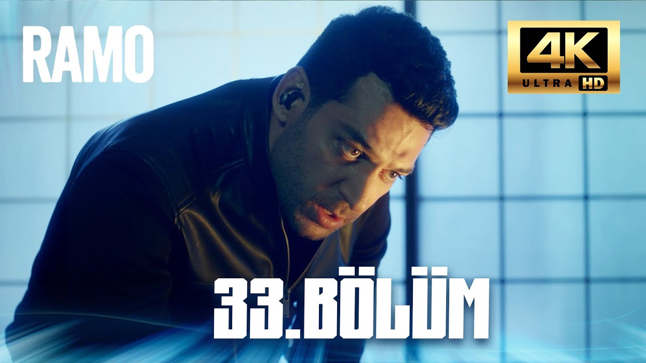 Ramo - 33.B&ouml;l&uuml;m (4K)