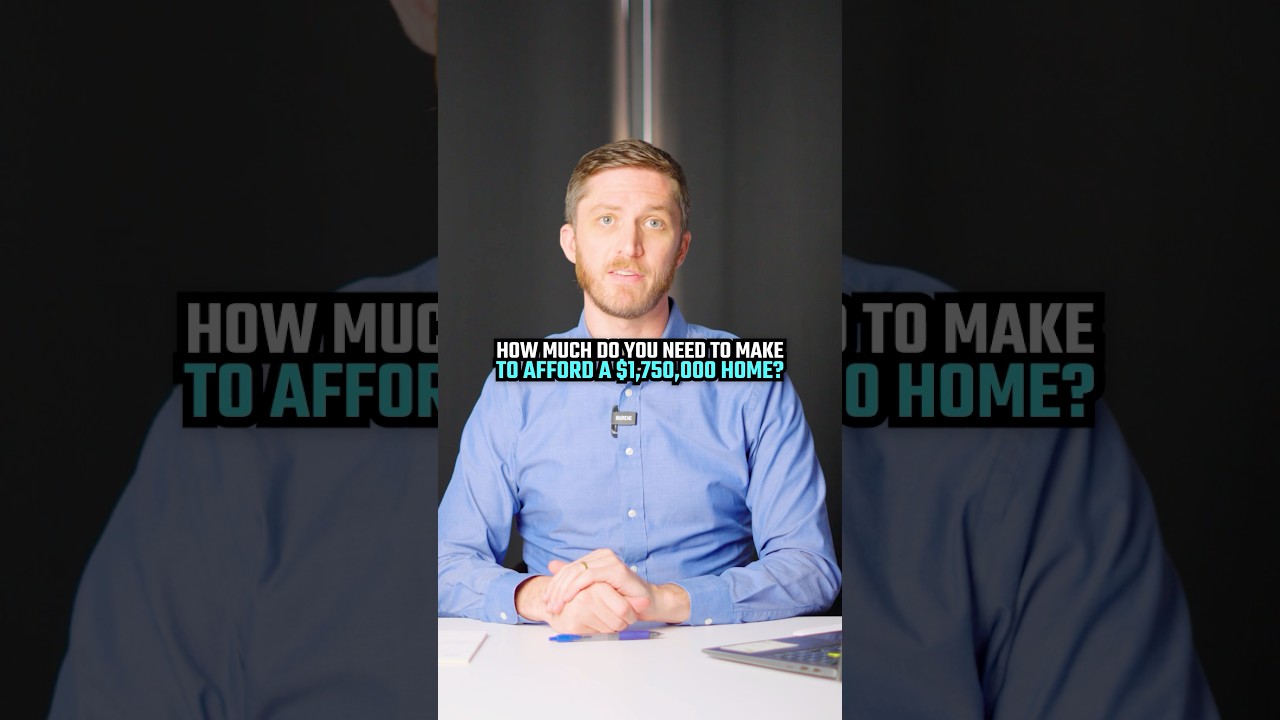 How Much Do You Need to Make to Afford a $1,750,000 Home? #realestate #mortgage #homebuying