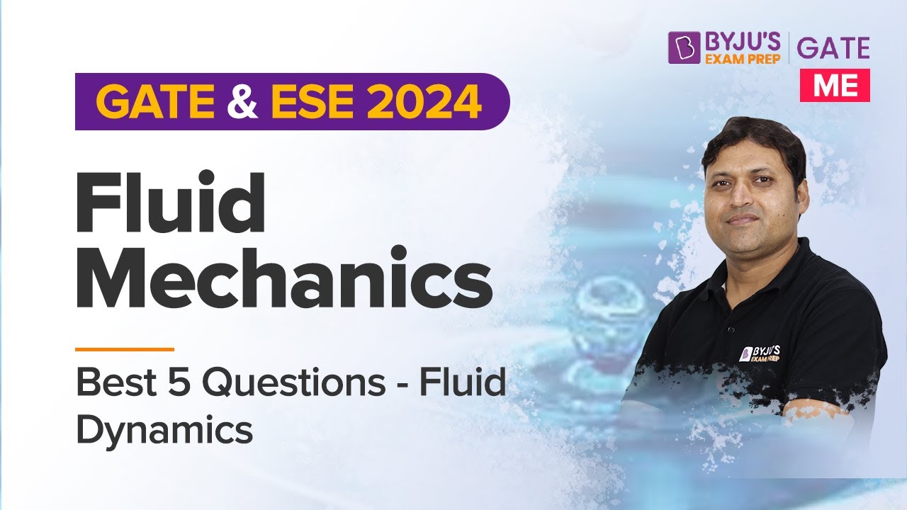 Fluid Dynamics Best 5 Questions | Fluid Mechanics | Mechanical Engineering | BYJU'S GATE
