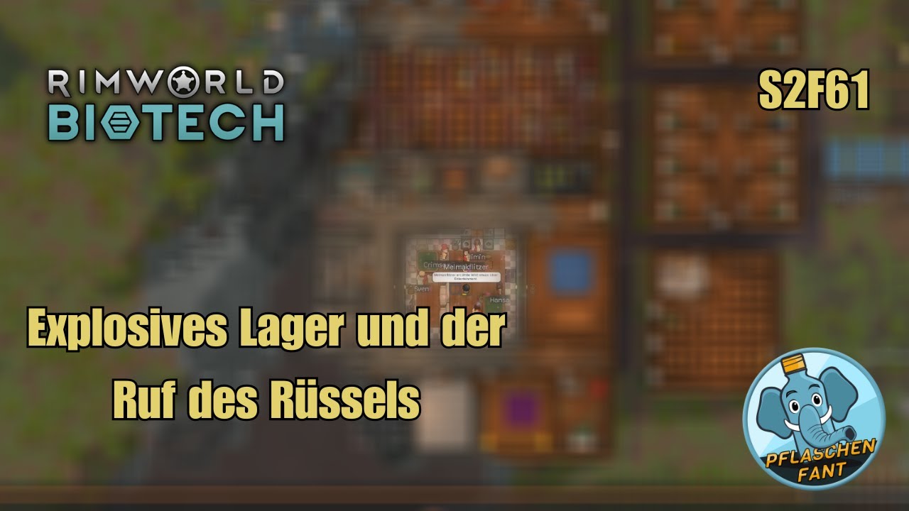 S2F61 – Explosives Lager und der Ruf des Rüssels