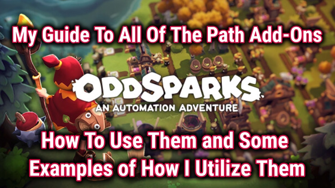 My Guide On How To Use All Of The Path Add-Ons - Oddsparks Automation Guide! - Plus Some Examples!