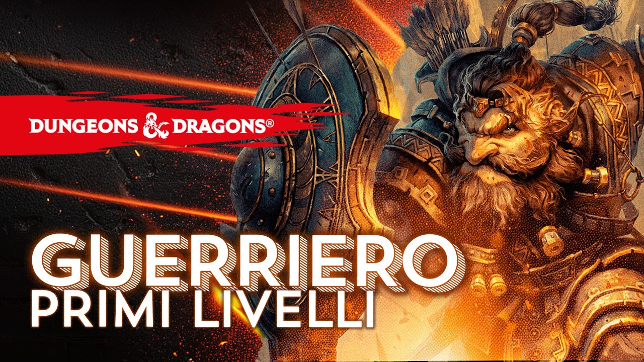 LA Classe per Eccellenza! ll GUERRIERO in D&D
