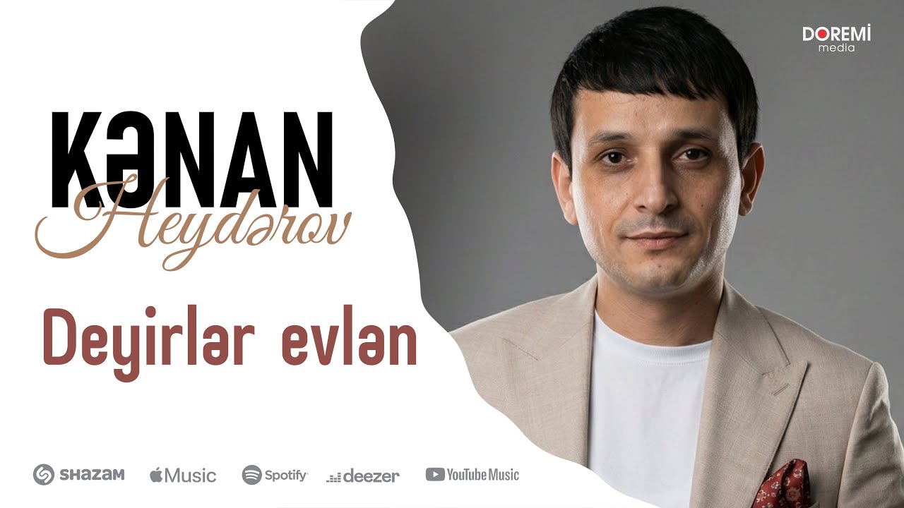 Kenan Heyderov – Deyirler Evlen | Yeni Mahnı 2026
