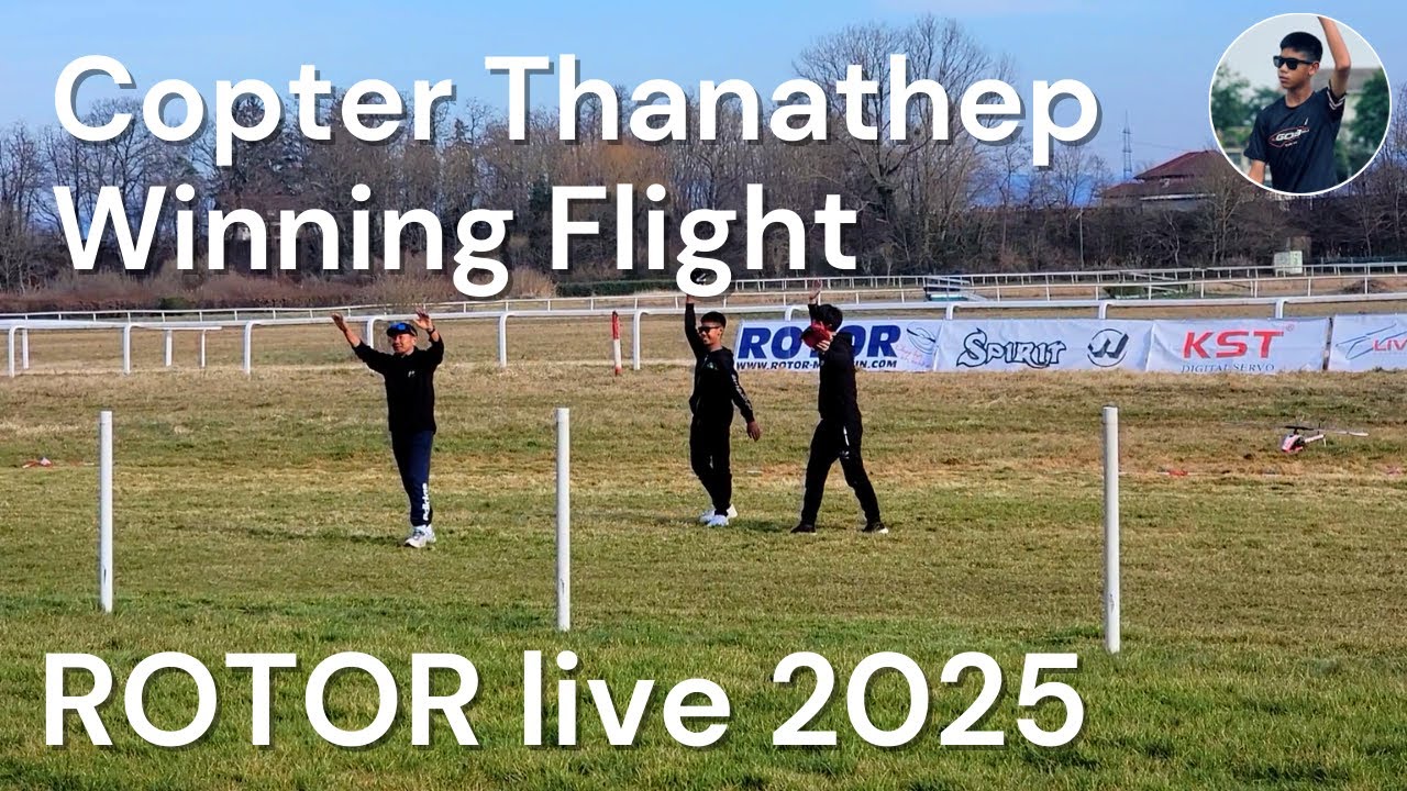 Copter Thanathep ROTOR live 2025 3D Finals