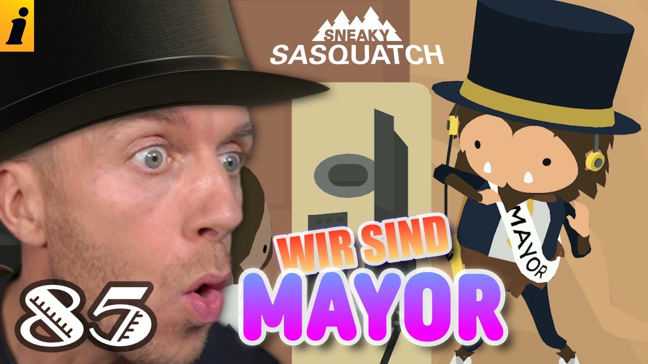Wir sind offiziell Bürgermeister | Sneaky Sasquatch #85