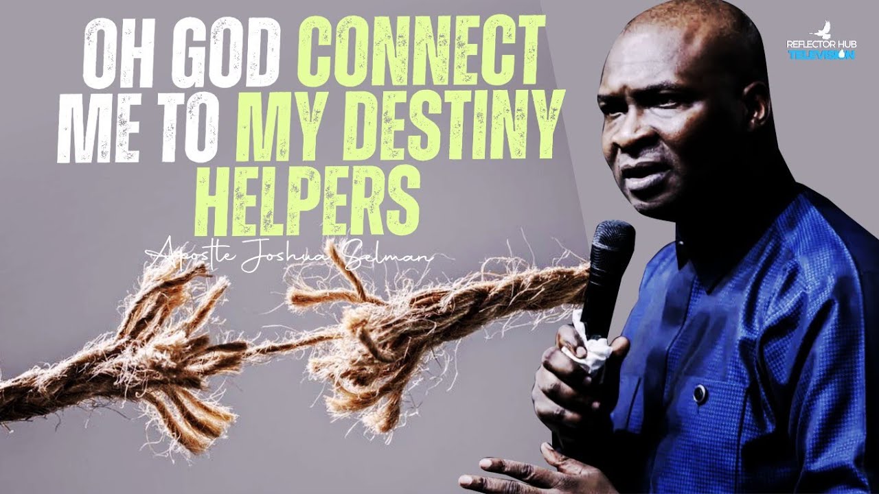 YOUR DESTINY HELPERS WILL LOCATE YOU IF YOU PRAY THIS DANGEROUSLY - APOSTLE JOSHUA SELMAN