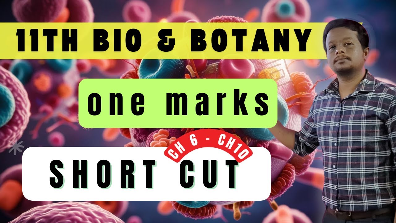 11TH BOTANY 🔥 LN 6 to  LN 10 🔥 ONE MARKS SHORTCUTS FOR BOTH PURE SCIENCE & BIOLOGY