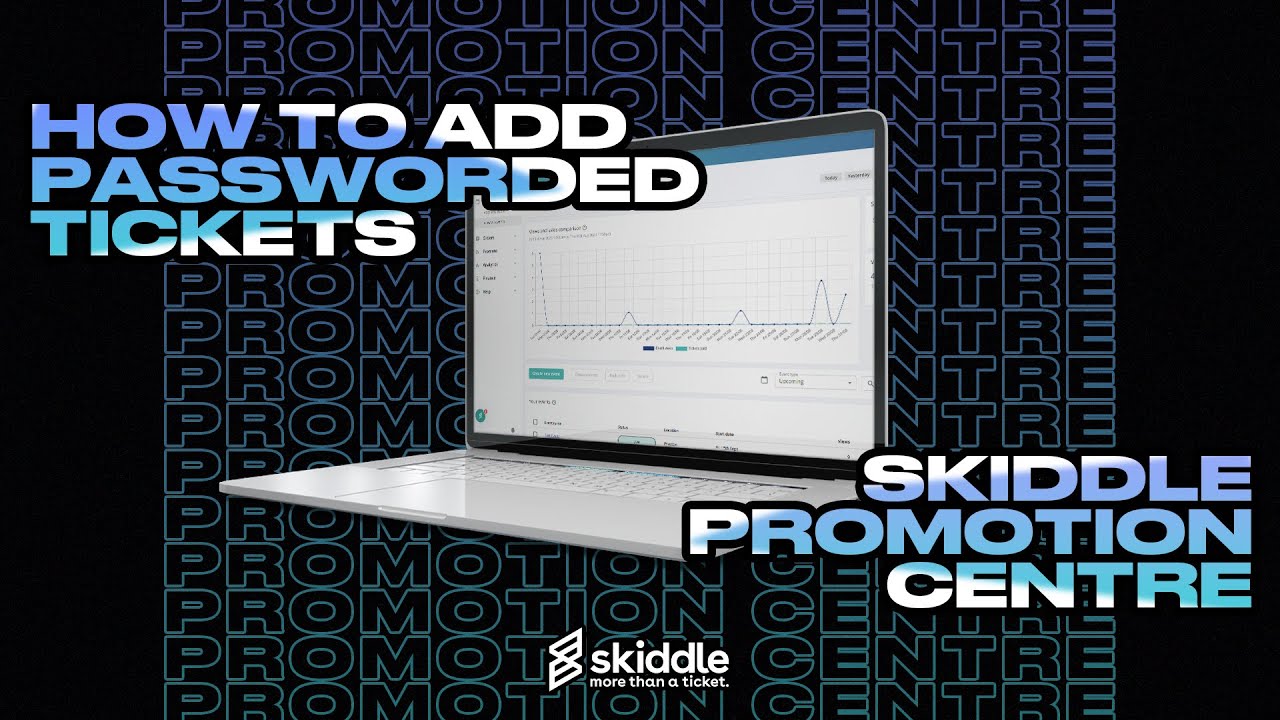 How to Add Passworded Tickets | Skiddle Promotion Centre