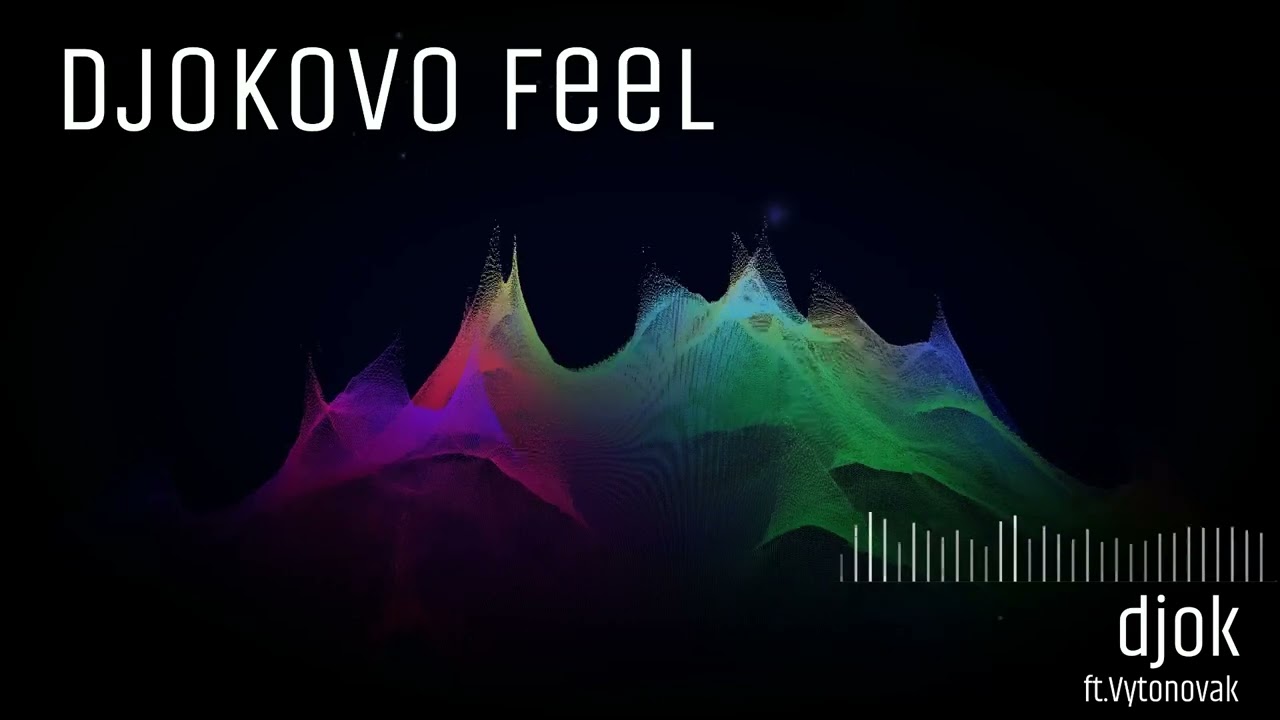 DJOKOVO FEEL
