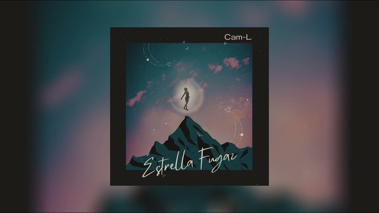 Cam-L - Estrella Fugaz