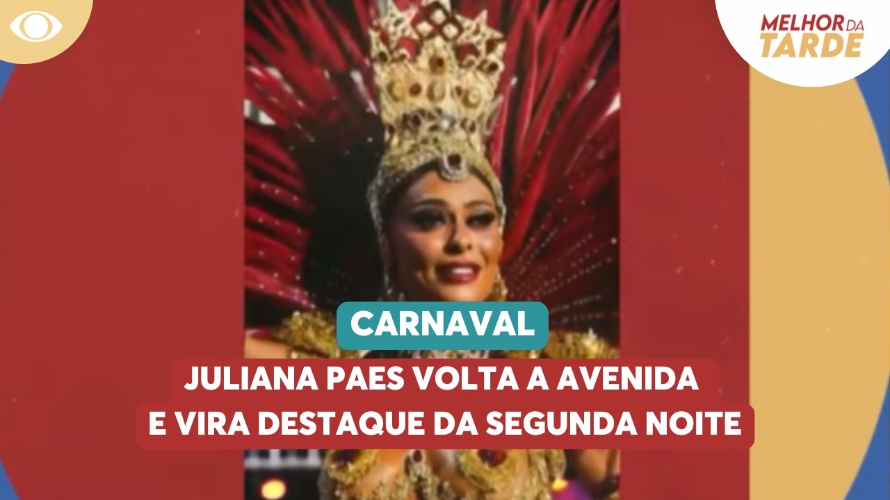 Juliana Paes volta a avenida e vira destaque da segunda noite