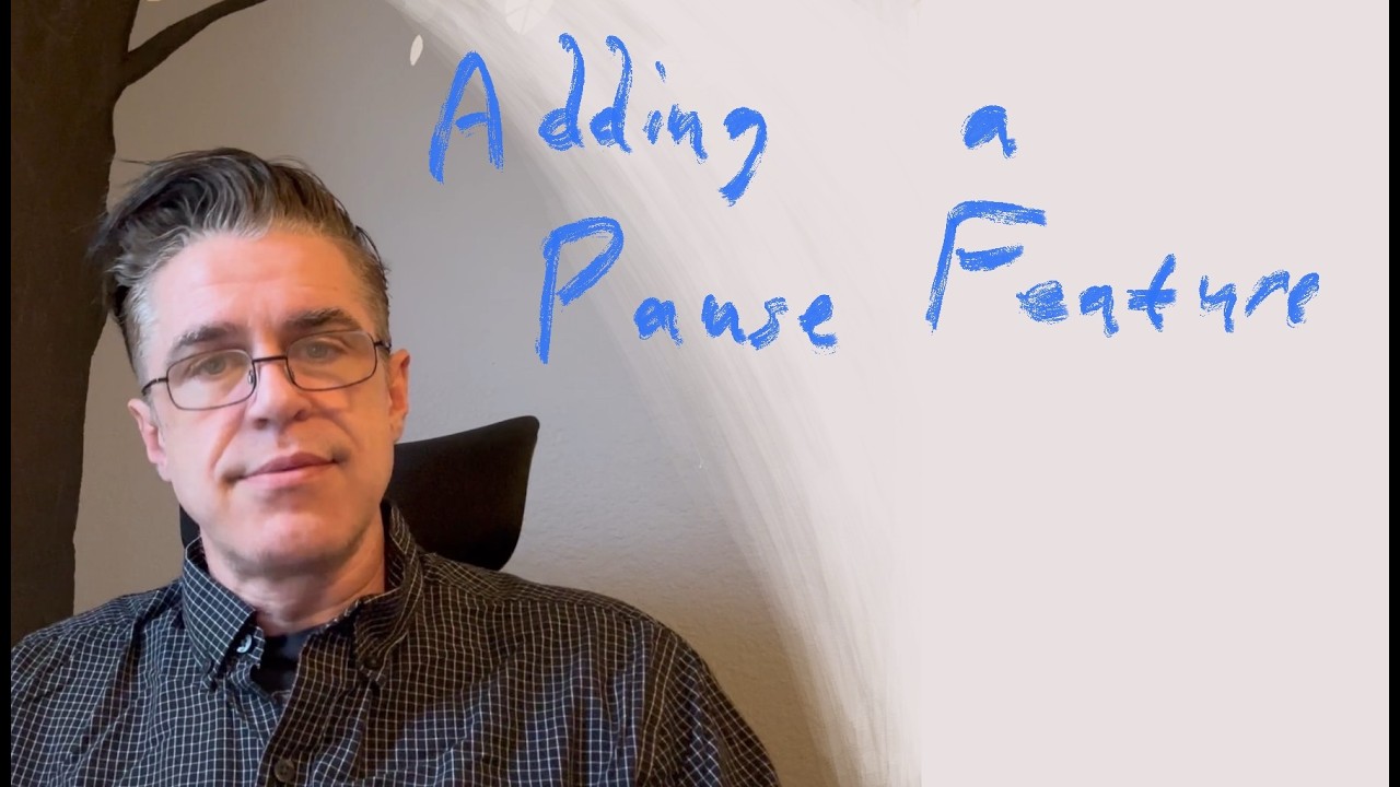 Adding the pause feature