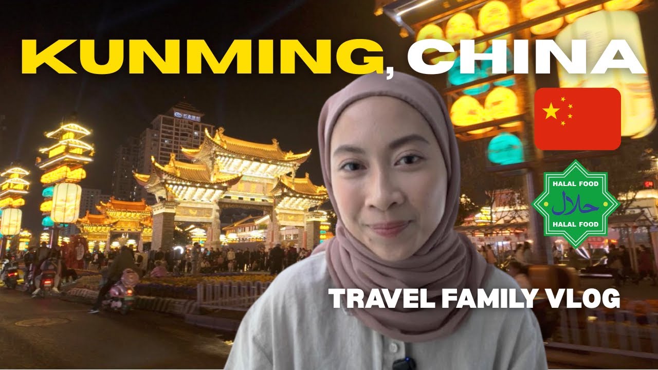 Travelling to Kunming with Kids | Halal food | DELAYED FLIGHT and 🇨🇳 Helpful China Tips