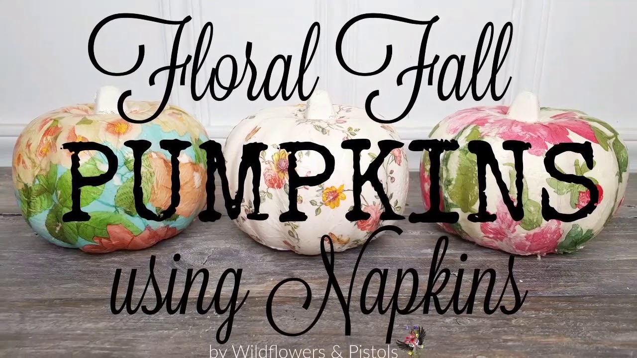 Floral Fall Pumpkins using Napkins