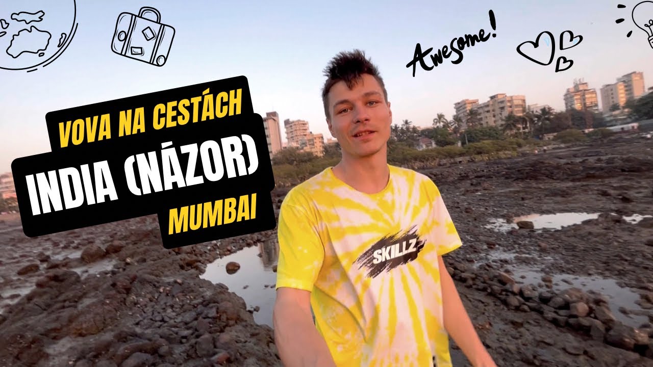 VOVA NA CESTÁCH #8 | INDIA (MUMBAI)