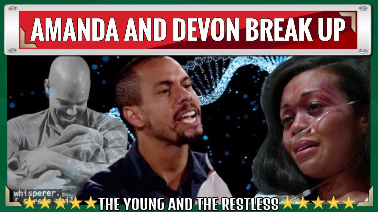 The Young And The Restless Amanda does not accept having children, accepts to break up with Devon