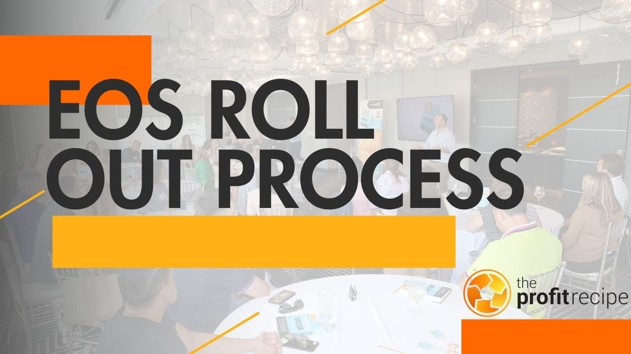 EOS Roll Out Process | The Profit Recipe