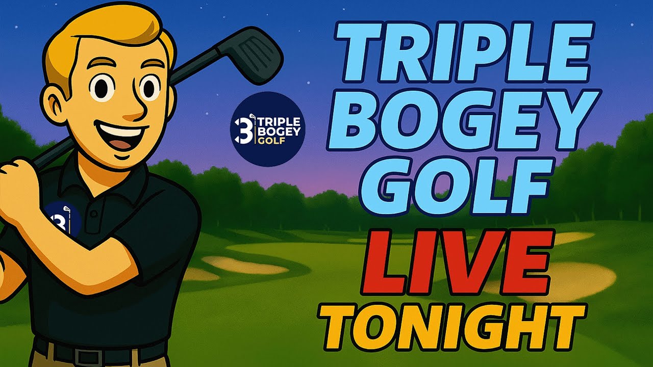 EP. 190 | Triple Bogey Plays Golf LIve