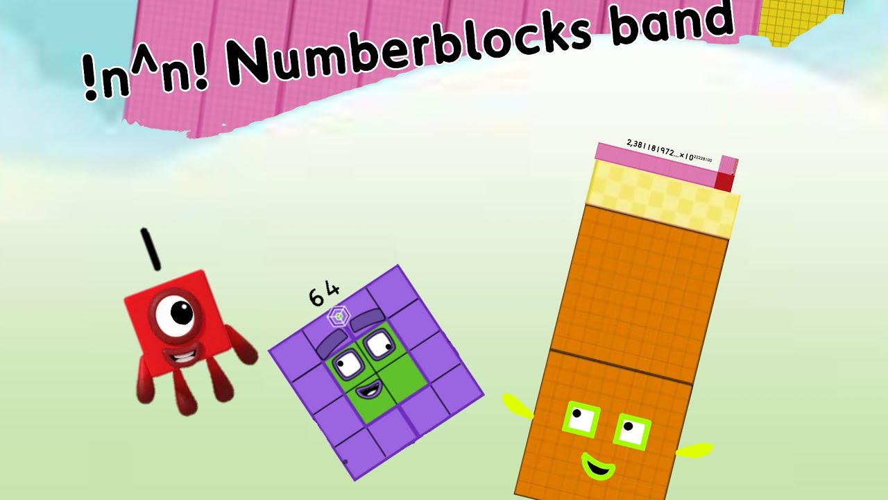 !n^n! Numberblocks band (Re-uploaded)