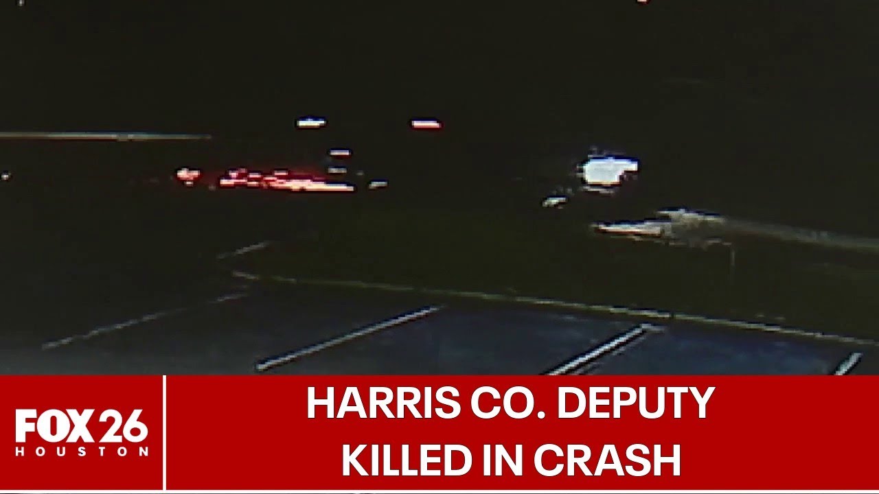 Harris County deputy killed in crash; Montgomery Co deputy arrested at same scene