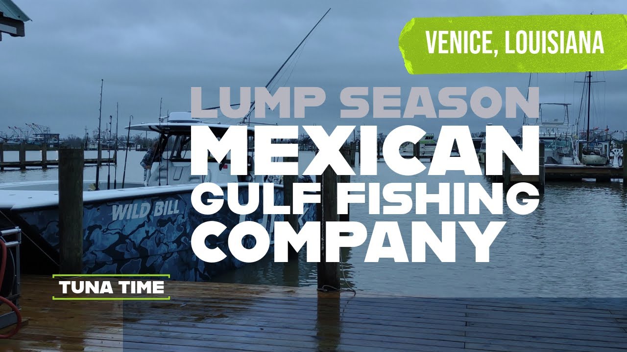Venice Lump Season with Mexican Gulf Fishing Company