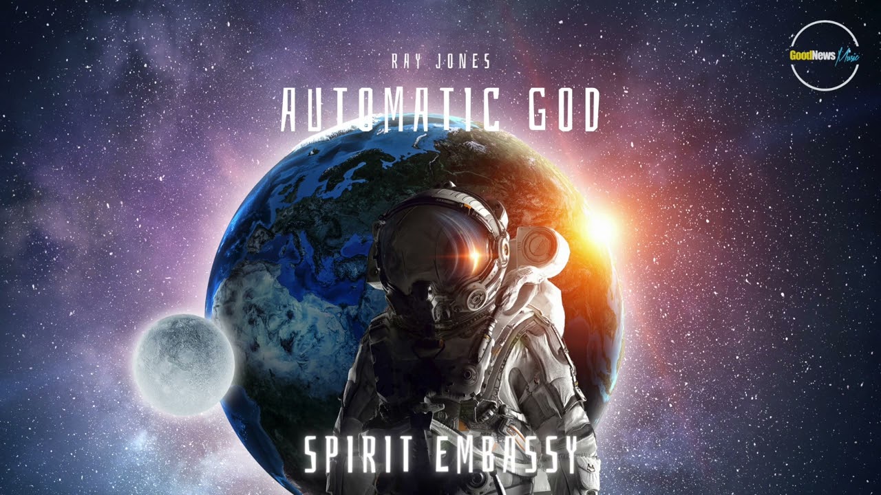 Ray Jones &ndash; Spirit Embassy [Automatic God Album]