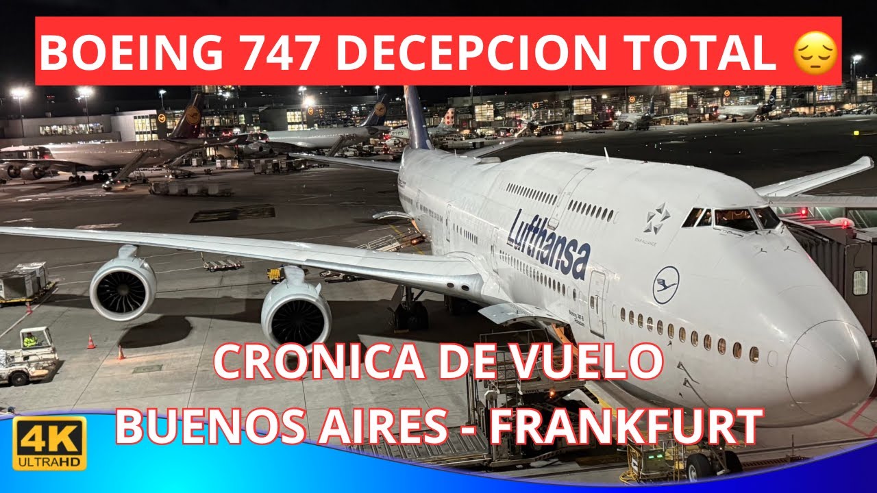 BOEING 747 CRONICA VUELO EZEIZA FRANCFORT - LUFTHANSA - DECEPCION TOTAL
