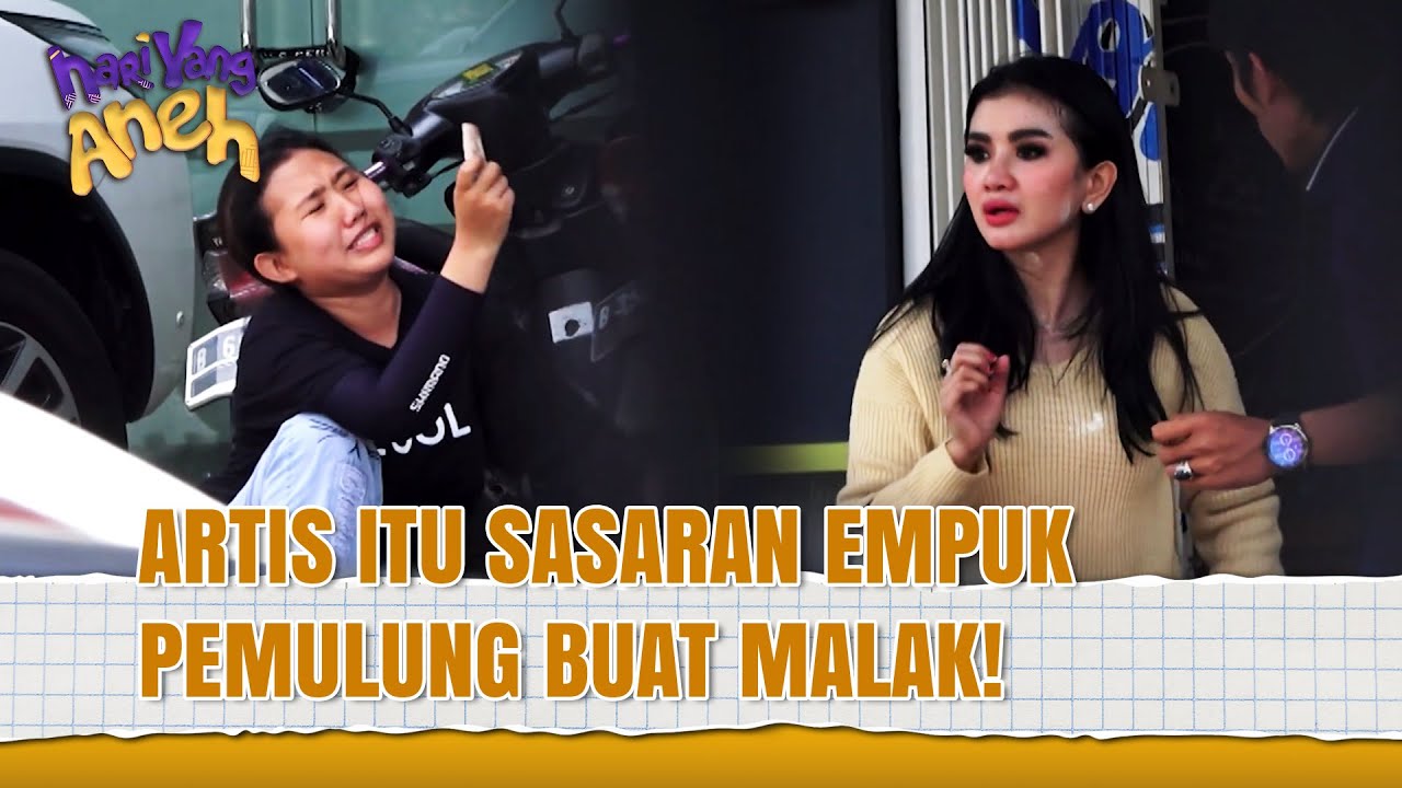 Pemulung Demen Banget Kalo Udah Ketemu Artis! PAsti Minta Duit! | Hari Yang Aneh Eps 68 Full