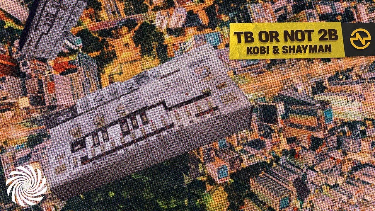 KOBI & Shayman - TB or not 2B