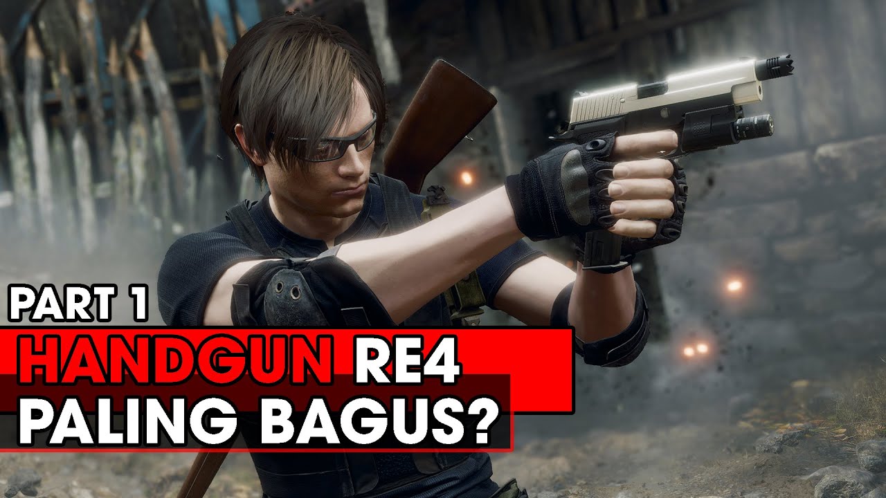 Belajar Senjata RE4 Remake! | Part 1: Handguns