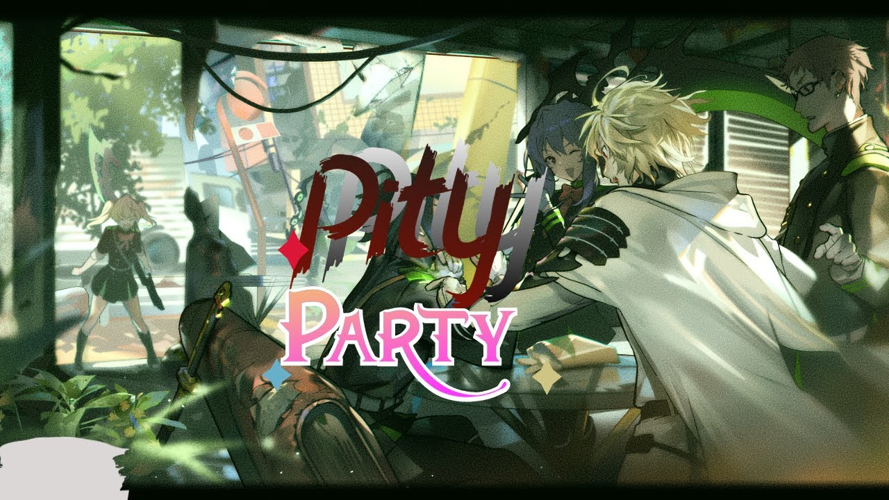 [AMV] Pity Party-||Seraph of the End||