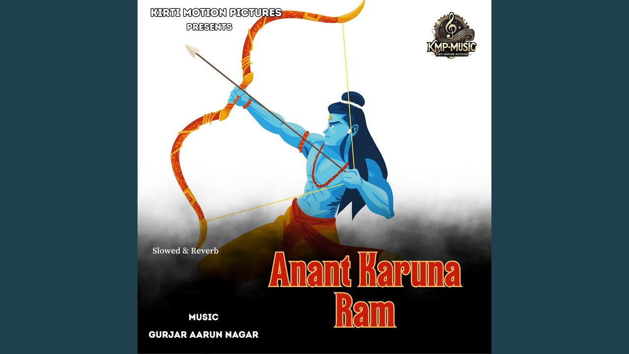 Anant Karuna Ram Slowed & Reverb