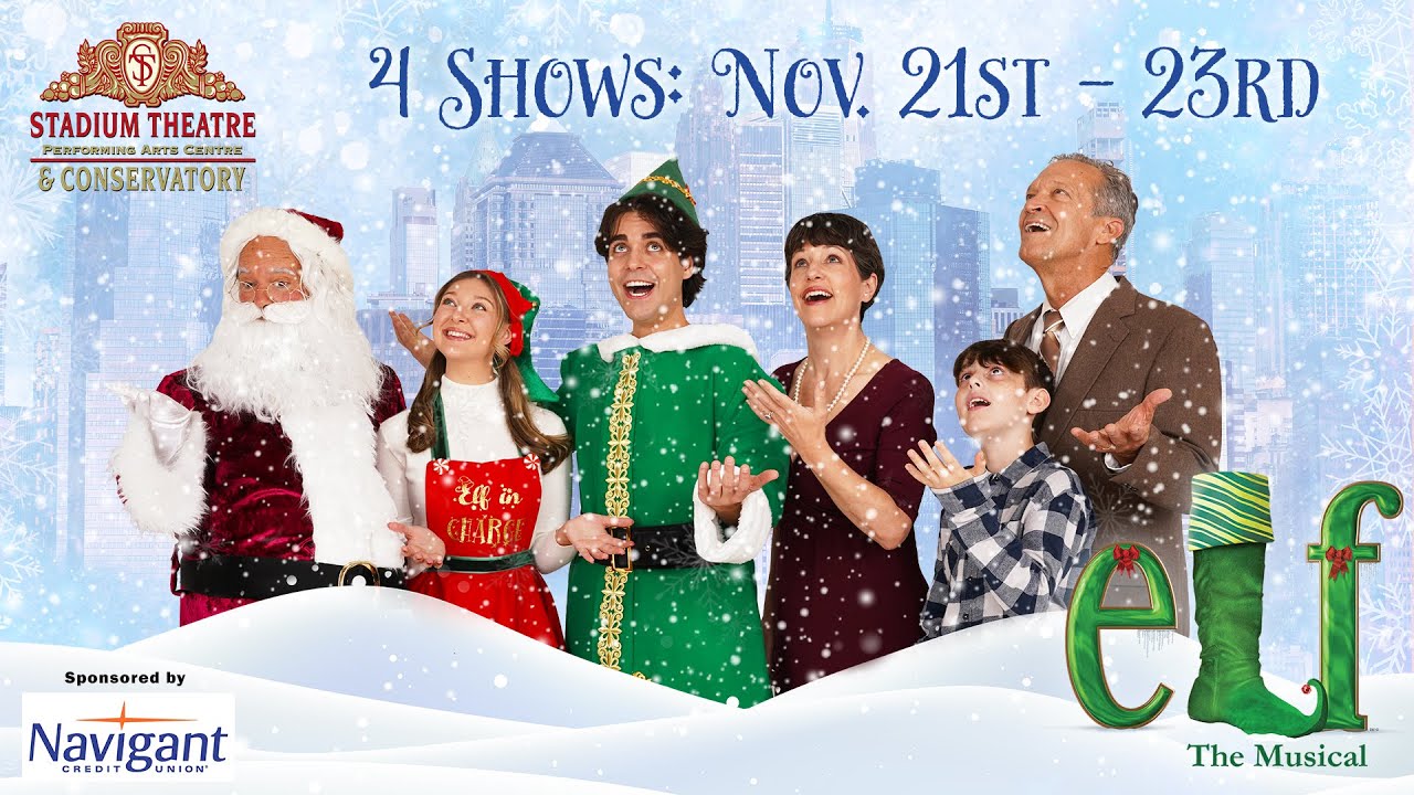 Elf the Musical - November 21-23, 2025 at the Stadium Theatre