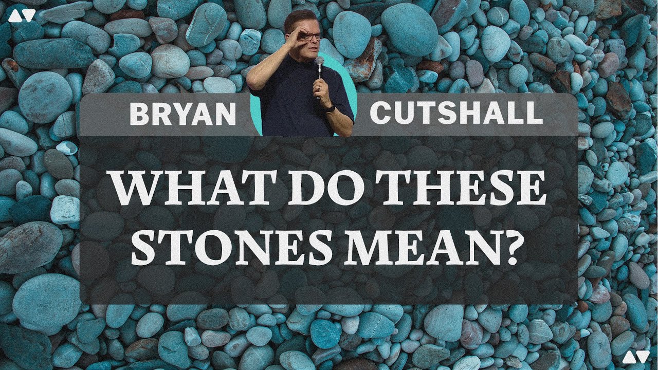 What Do These Stones Mean? | Bryan Cutshall