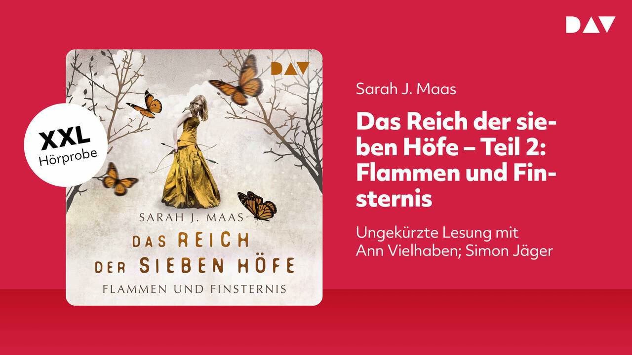 Extended Hörprobe: Das Reich der sieben Höfe – Teil 2: Flammen und Finsternis