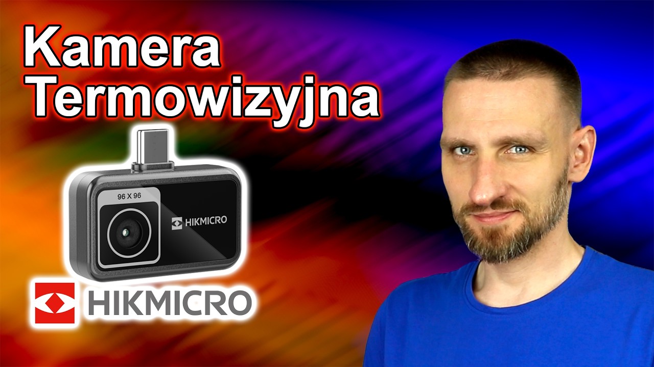 Termowizja na przykładzie kamery Hikmicro MiniE