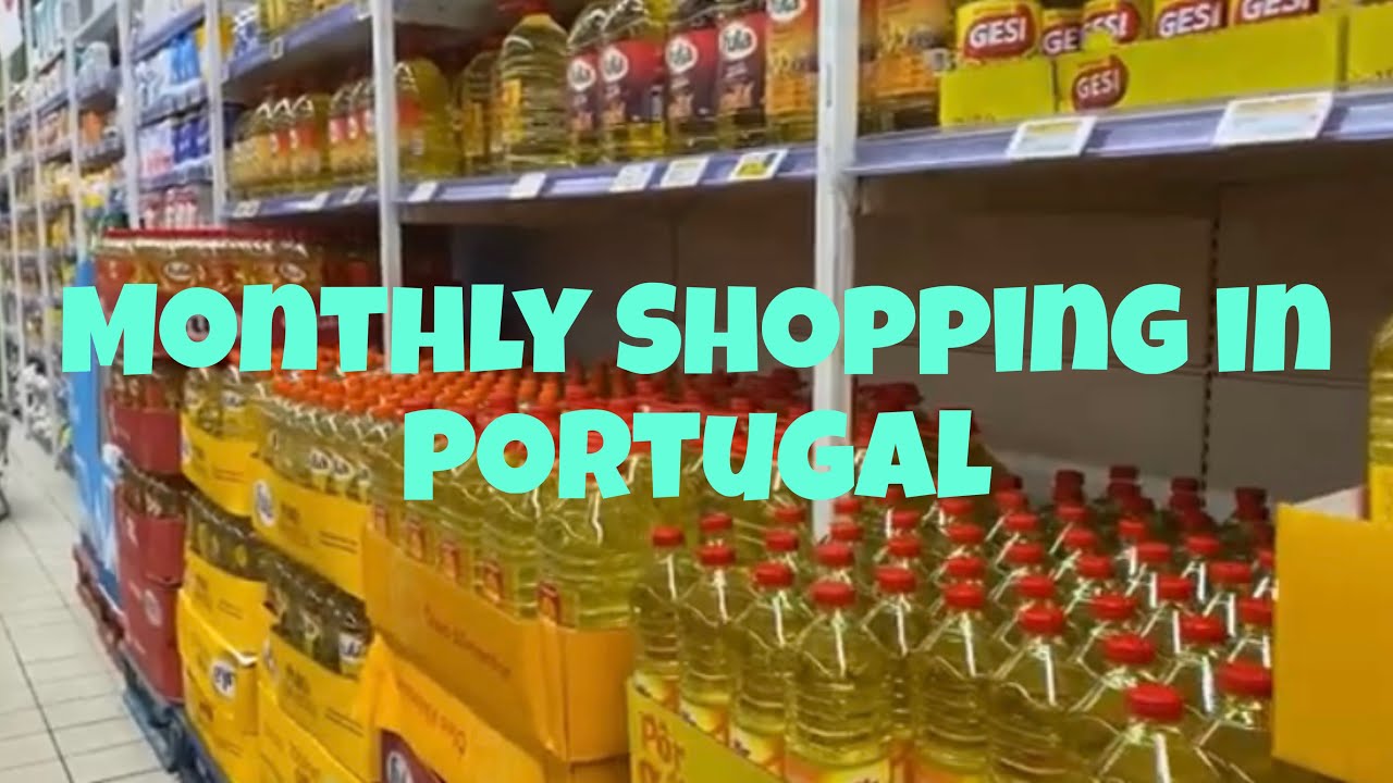 Monthly Shopping in Portugal 