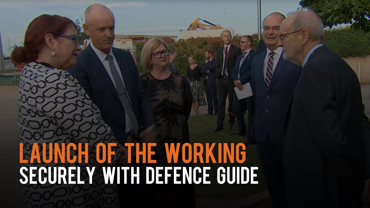Launch of the Working Securely with Defence guide